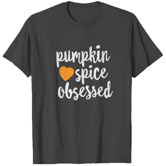 Pumpkin Spice Obsessed T Shirts Heart Love Fall Autumn