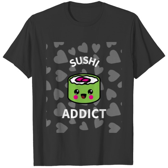 Sushi Addict Japanese food Gift Rice Gourmet T-shirt
