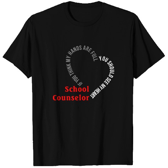 School Counselor You Should See My Heart T Shirts