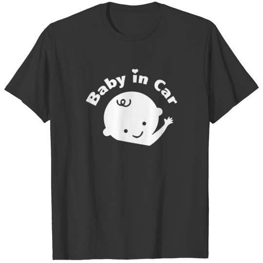 Baby In Car T Shirts