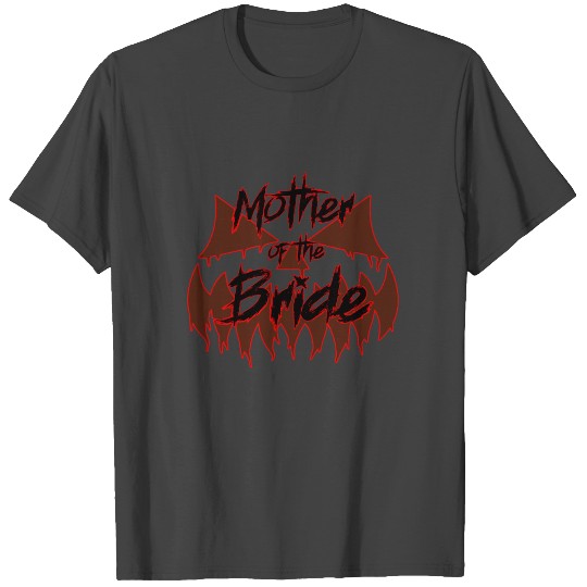 Mother of the Bride - Halloween T Shirts
