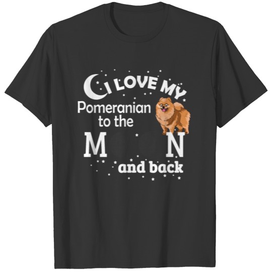 i love my Pomeranian T-shirt