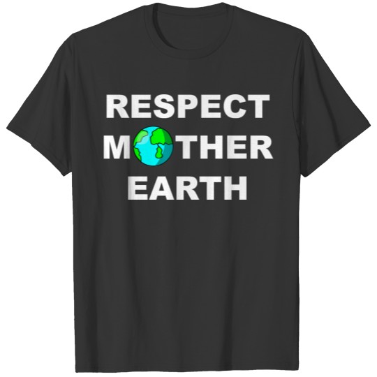 Earth Day Mother Earth Nature Environment Gift T Shirts