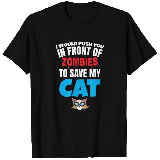 cat funny cat qoute zombies gift T Shirts