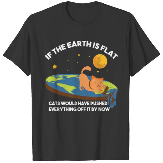 Cats / Flat Earth / Funny Conspiracy T Shirts
