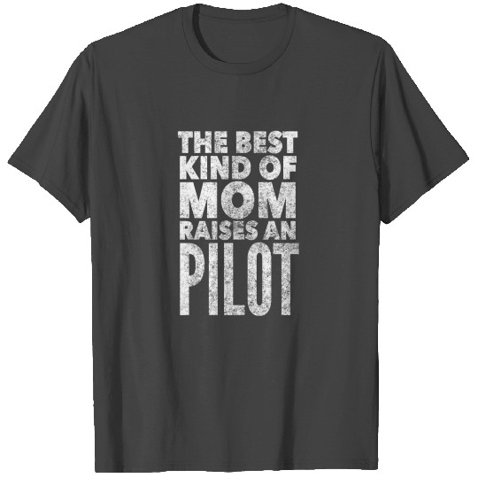 Best Mom Raises a Pilot Airline Pilot Mother T Shirts