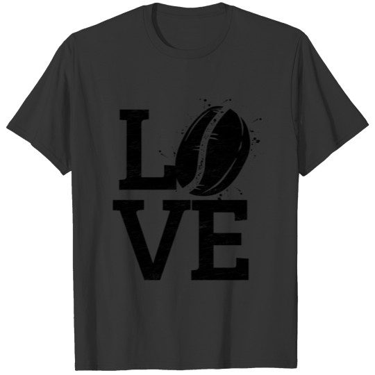 Love Coffee Bean Gift Birthday Present T Shirts