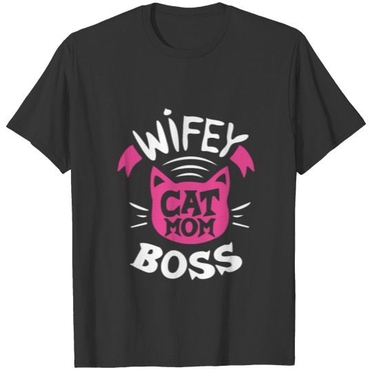 Wifey Cat Mom Boss Cat Lover Kitty Meow Furry T Shirts
