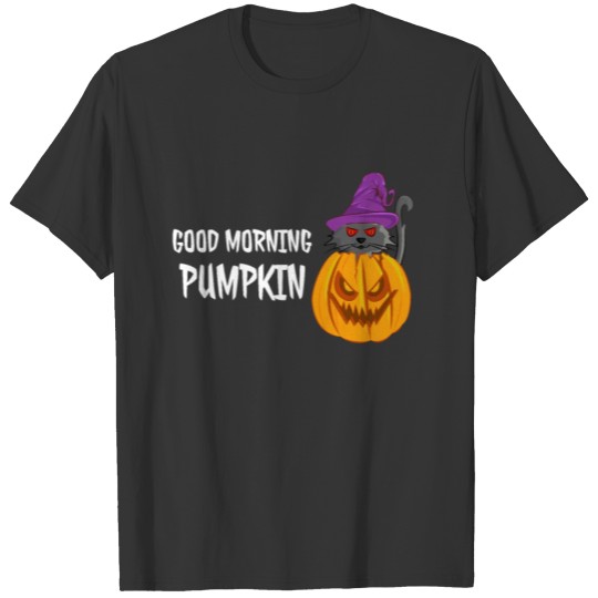 good morning pumpkin T-shirt