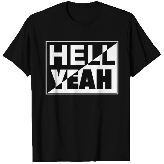 Hell Yeah T Shirts