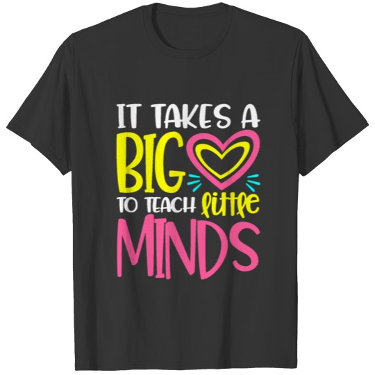 Big Heart Little Minds Teacher life Gift T Shirts