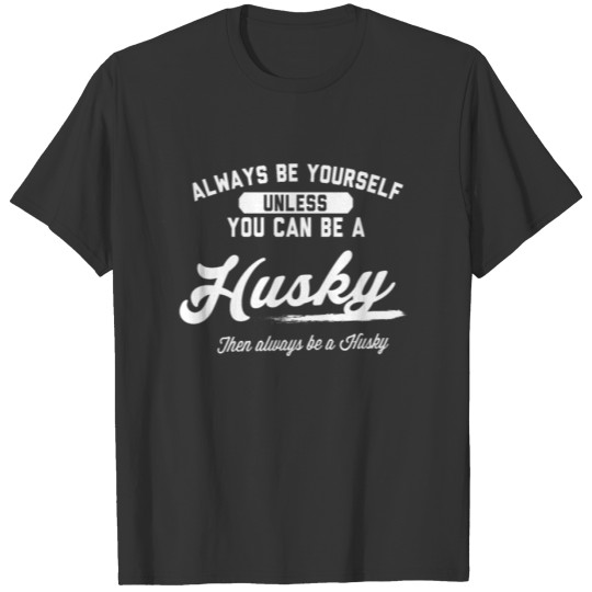Dog T Shirts For Husky Owners T-shirt