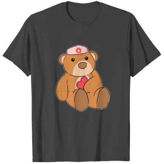 Teddy Bear Love Bear Nurse Loving gift T Shirts