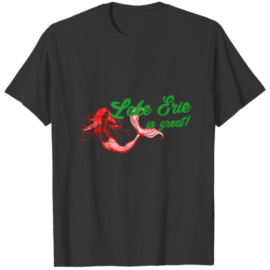 Lake Erie is Great T Shirts Love Mermaids Fairy Tail