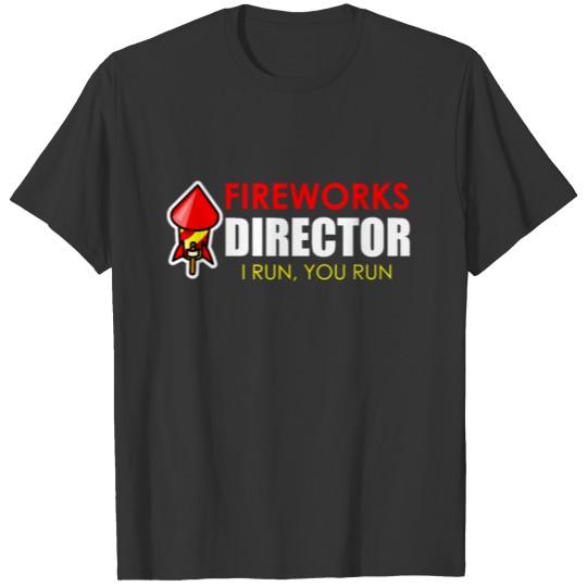Fireworks director T-shirt