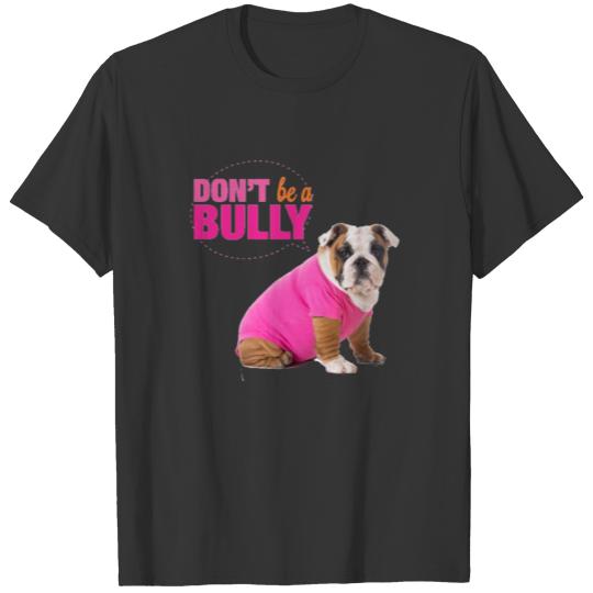 Bully T Shirts so cute - DON'T be a BULLY