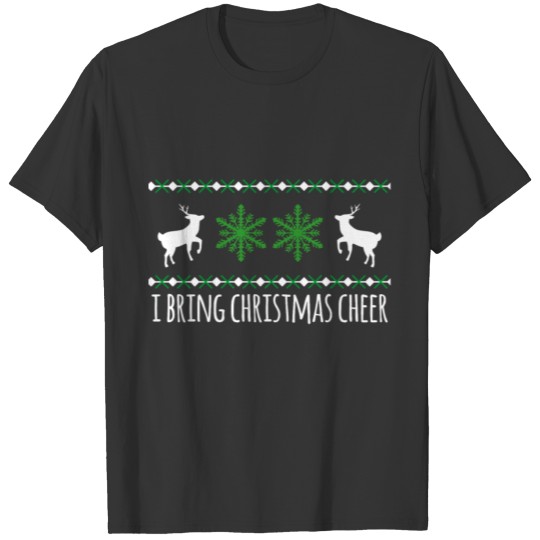 I Bring Christmas Cheer T-shirt