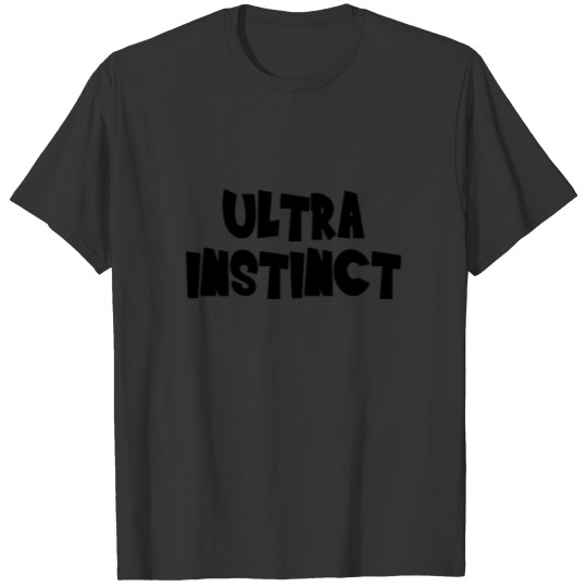 Ultra Instinct - Instinct - Total Basics T-shirt
