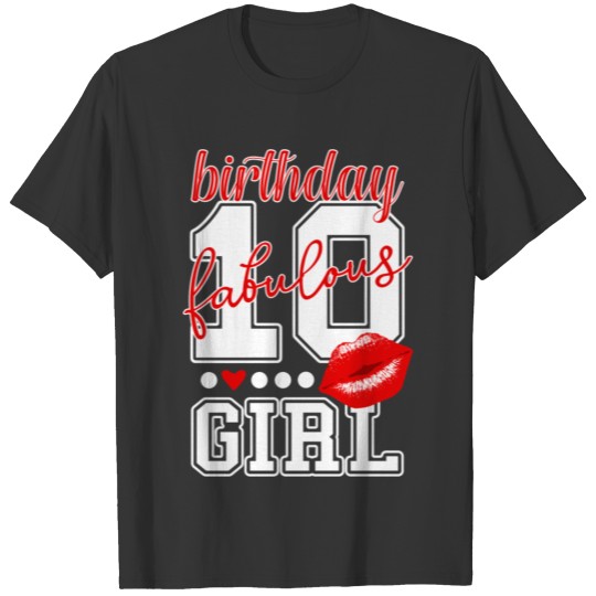 10th Birthday Fabulous Girl Red Kiss Lips T-shirt