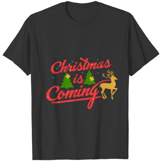 Christmas is coming Santa Claus gifts T-shirt