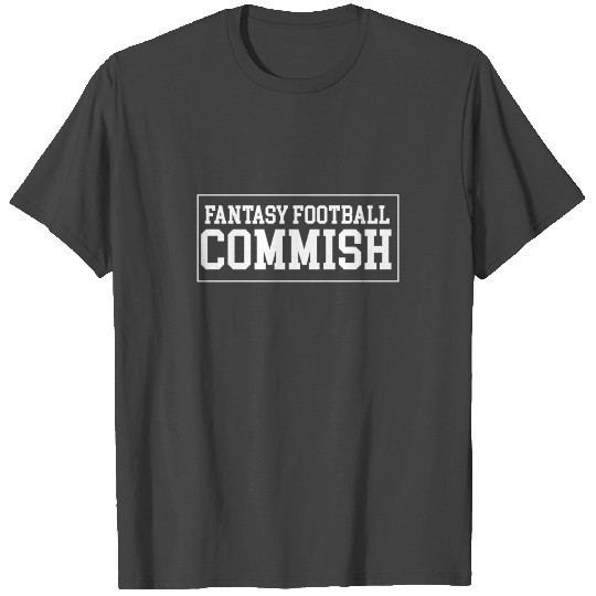 Fantasy football Commish T Shirts