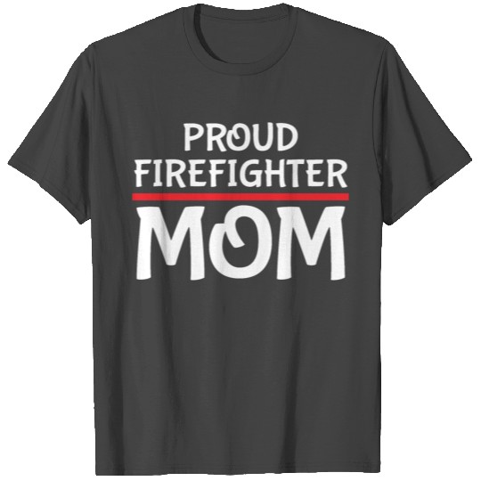 Proud Firefighter Mom Thin Red Line Mother T Shirts