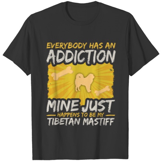 Tibetan Mastiff Funny Dog Addiction T Shirts