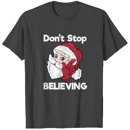 Dont stop believing T Shirts
