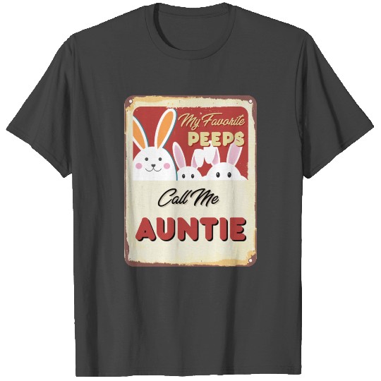 Funny Easter - My Favorite Peeps Call Me Auntie T Shirts