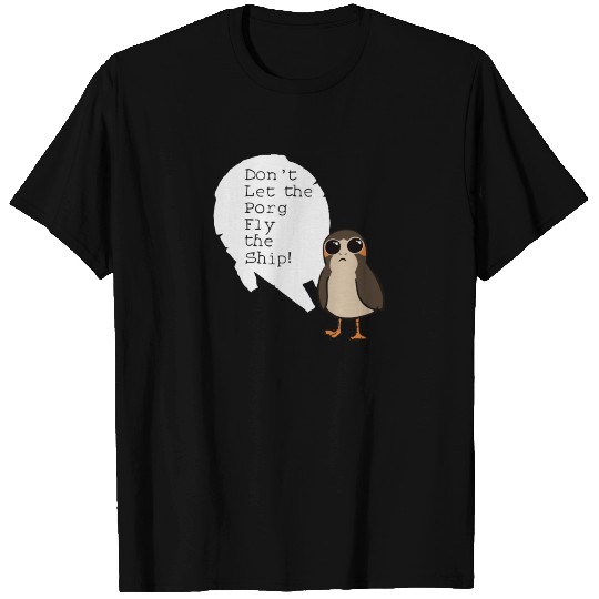 Don t Let Them Fly The Ship T Shirts
