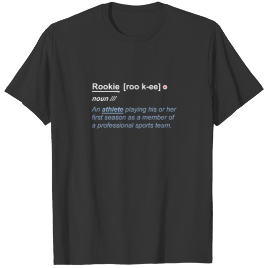 Rookie Definition Athlete Athletic Sports Lovers T Shirts