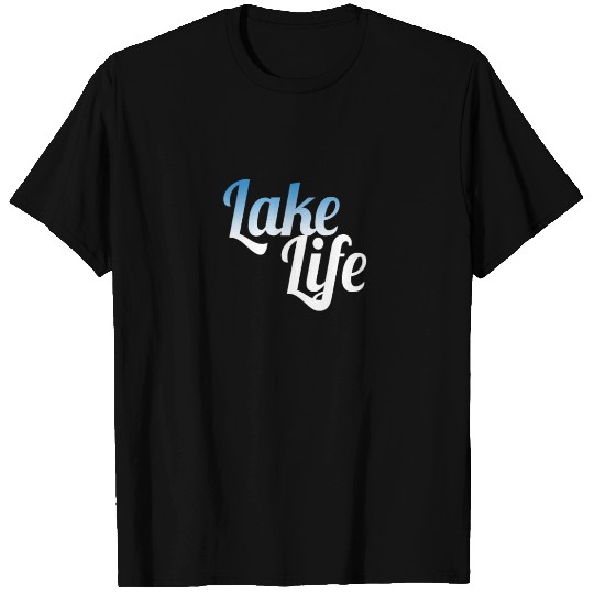 Lake life T Shirts