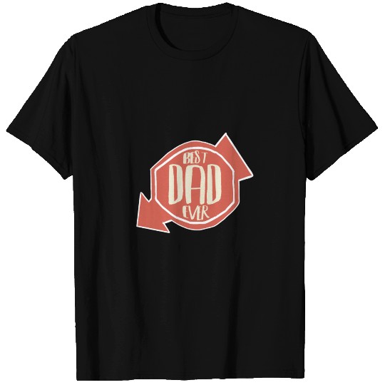 Best Dad Ever T Shirts