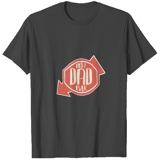 Best Dad Ever T Shirts