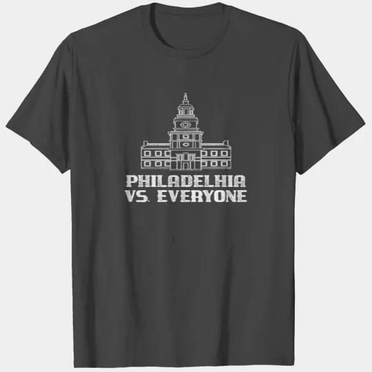 Philadelphia Versus Everyone Independence Hall T Shirts