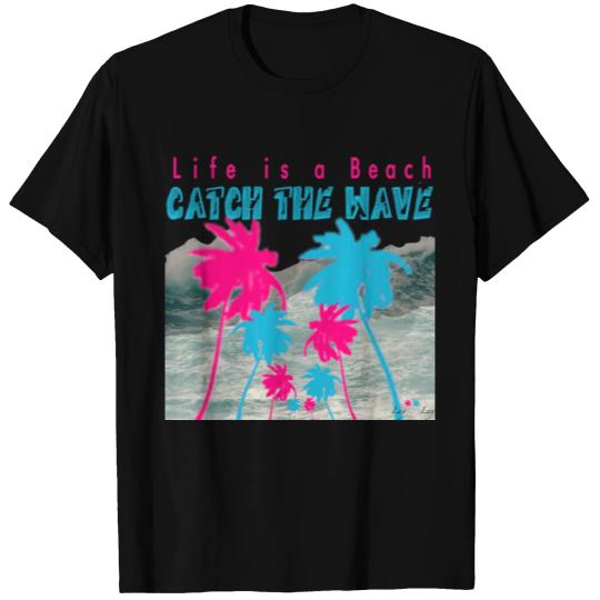 Life's a Beach T Shirts