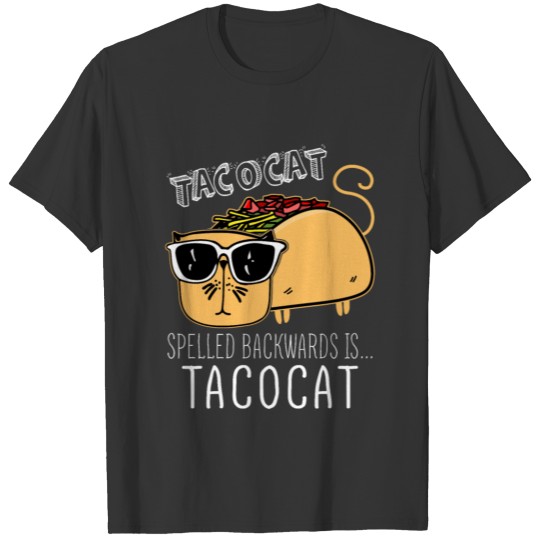 Tacocat Spelled Backwards Is Tacocat T shirt T-shirt