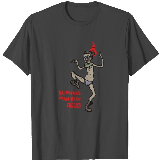 Burning Man Bun 1986 T Shirts