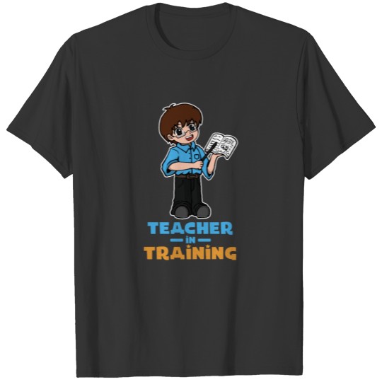 Teacher in Training T Shirts