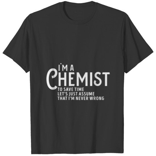 Chemist Wizard funny science quote joke student T Shirts