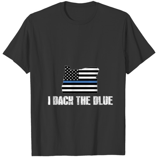 Oregon Police Appreciation Thin Blue Line I Back T Shirts