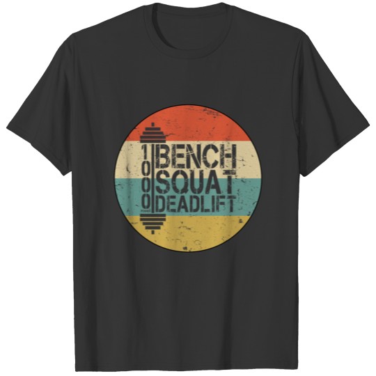 Motivation Weightlifting Bench Squat Deadlift 1000 T-shirt