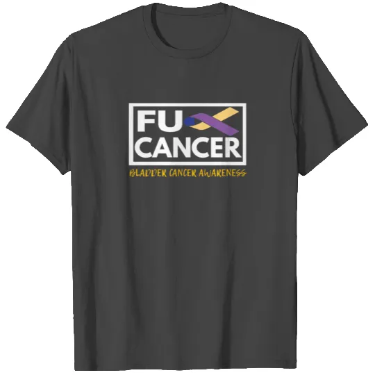 Fck Cancer T Shirts bladder cancer
