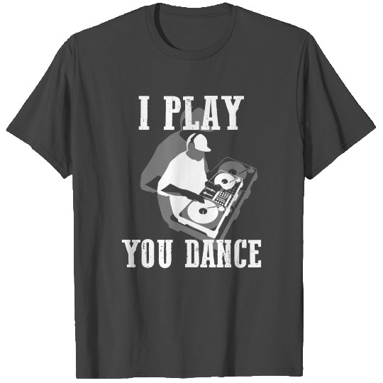i play you dace band music strong relax my favorit T Shirts