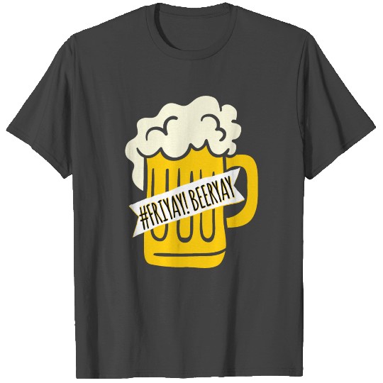 Funny Friyay! Beeryay Chilled! T Shirts