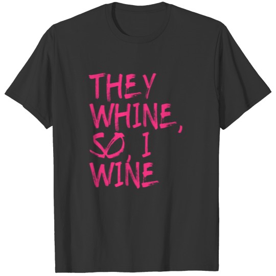 New Baby Whine Wine 4000x4000 T Shirts