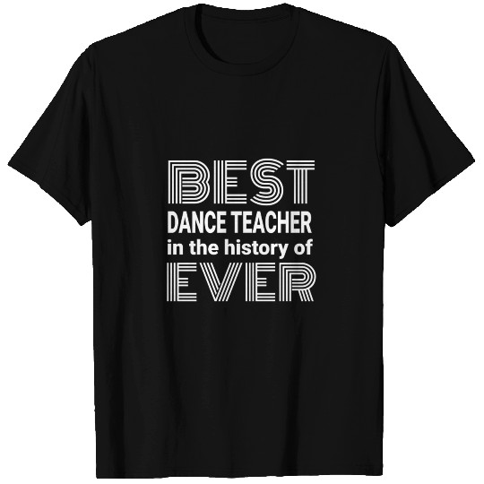 Best Dance Teacher Ever for dark square T Shirts