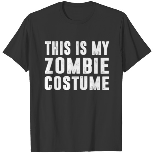 This Is My Zombie Costume Halloween Funny T-shirt