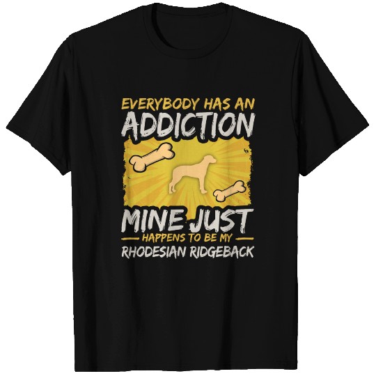 Rhodesian Ridgeback Funny Dog Addiction T Shirts