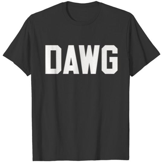 DAWG SHIRT T-shirt